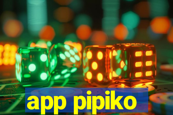 app pipiko